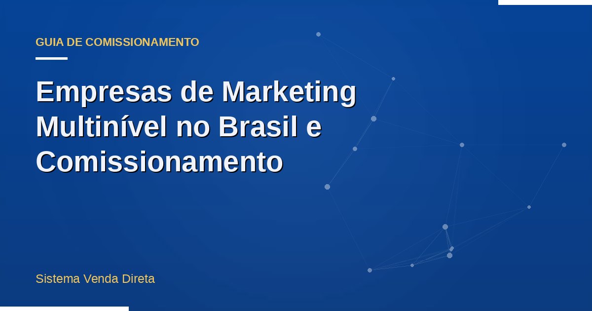 Empresas de marketing multinível no Brasil e comissionamento